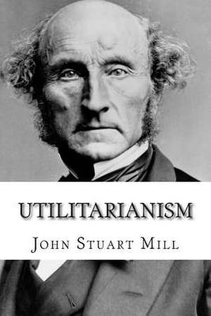 Utilitarianism de John Stuart Mill