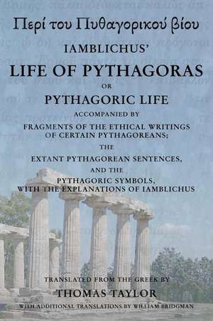 The Life of Pythagoras, or Pythagoric Life de Thomas Taylor