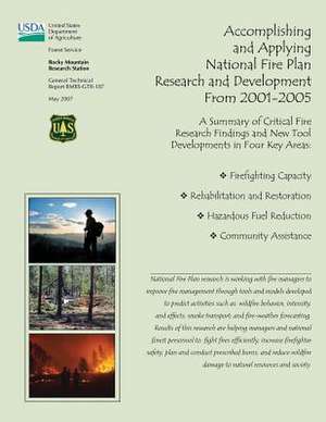 Accomplishing and Applying National Fire Plan Research and Development from 2001-2005 de United States Department of Agriculture