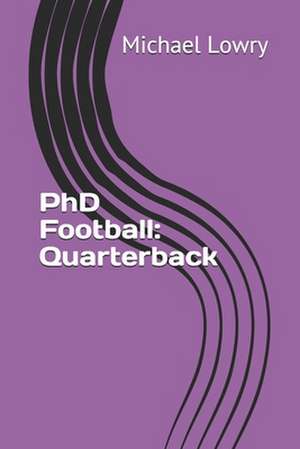 PhD Football de Lowry, MR Michael J.