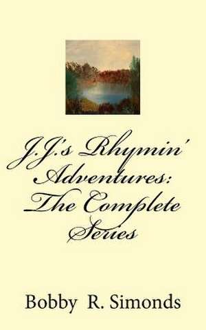 J.J.'s Rhymin' Adventures de Bobby R. Simonds