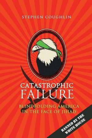 Catastrophic Failure de Stephen Coughlin