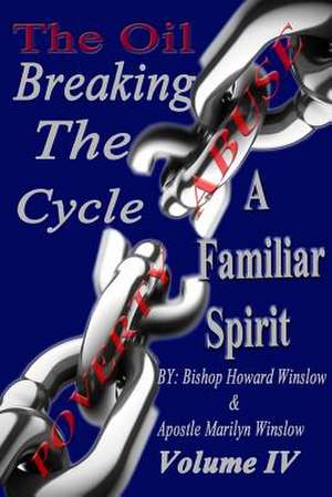 The Oil Breaking the Cycle de Bishop Howard Winslow