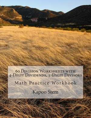 60 Division Worksheets with 4-Digit Dividends, 1-Digit Divisors de Kapoo Stem