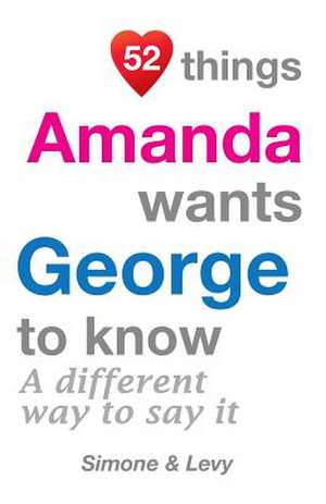 52 Things Amanda Wants George to Know de J. L. Leyva