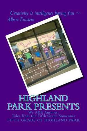 Highland Park Presents de Fifth Grade Students Of Highland Park