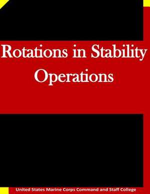 Rotations in Stability Operations de United States Marine Corps Command and S.