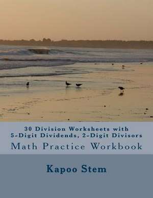 30 Division Worksheets with 5-Digit Dividends, 2-Digit Divisors de Kapoo Stem