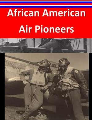 African American Air Pioneers de Air Command and Staff College