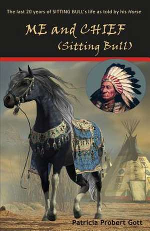 Me and Chief (Sitting Bull) de Patricia Probert Gott