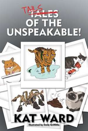 Tails of the Unspeakable de Kat Ward