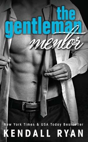 The Gentleman Mentor de Kendall Ryan