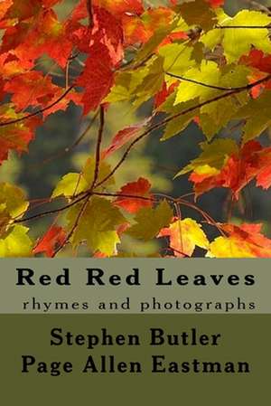 Red Red Leaves de Stephen Butler