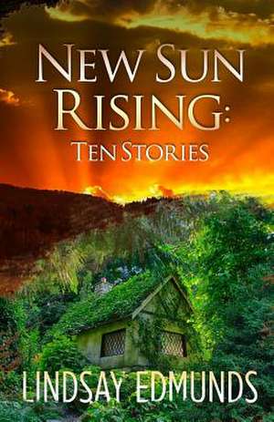 New Sun Rising de Lindsay Edmunds