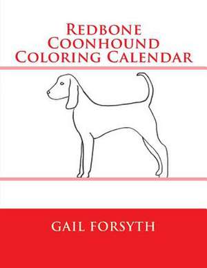 Redbone Coonhound Coloring Calendar de Gail Forsyth