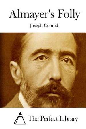 Almayer's Folly de Joseph Conrad