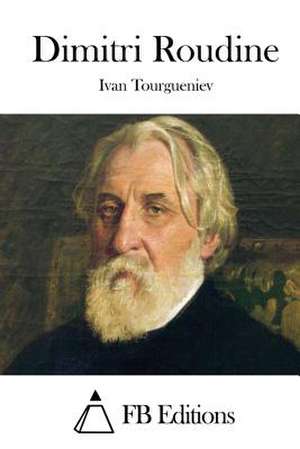 Dimitri Roudine de Ivan Tourgueniev