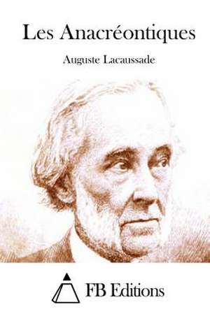 Les Anacreontiques de Auguste Lacaussade