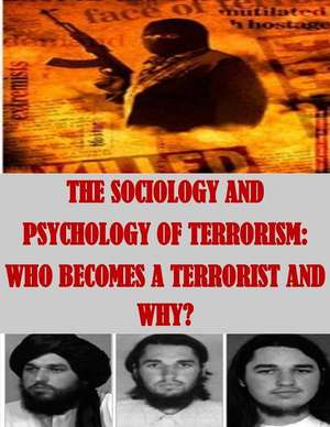 The Sociology and Psychology of Terrorism de Federal Research Division