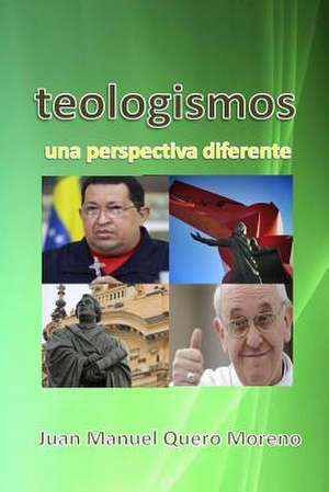 Teologismos de Quero Moreno, Dr Juan Manuel
