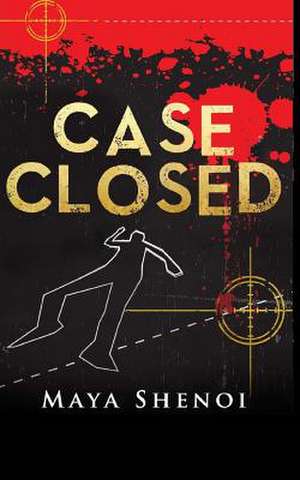 Case Closed de Maya Shenoi