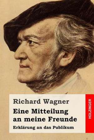 Eine Mitteilung an Meine Freunde de Richard Wagner