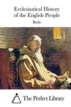 Ecclesiastical History of the English People de Bede