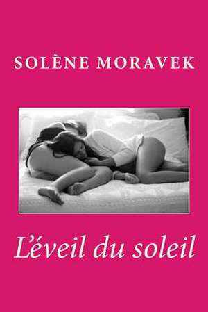 L'Eveil Du Soleil de Solene Moravek