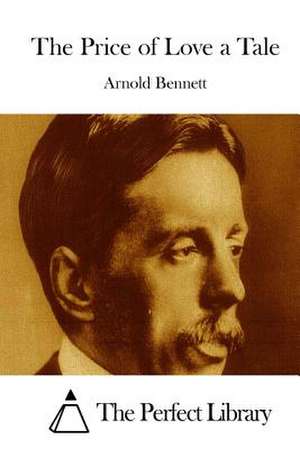 The Price of Love a Tale de Arnold Bennett