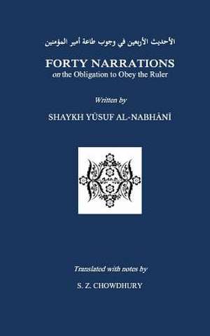 Forty Narrations on the Obligation to Obey the Ruler de Yusuf Al-Nabhani