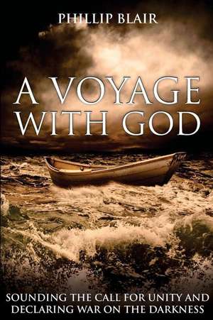 A Voyage with God de Phillip Blair