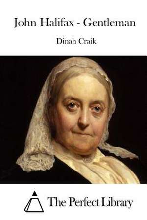 John Halifax - Gentleman de Dinah Maria Mulock Craik