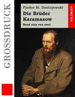 Die Bruder Karamasow (Grossdruck) de Fjodor M. Dostojewski