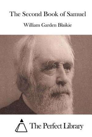 The Second Book of Samuel de William Garden Blaikie