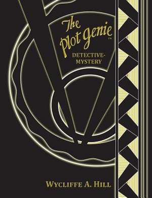 The Plot Genie de Wycliffe a. Hill