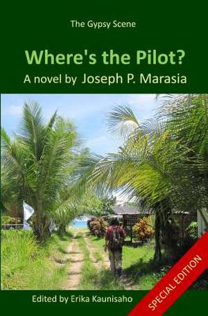 Where's the Pilot? de Joseph P. Marasia