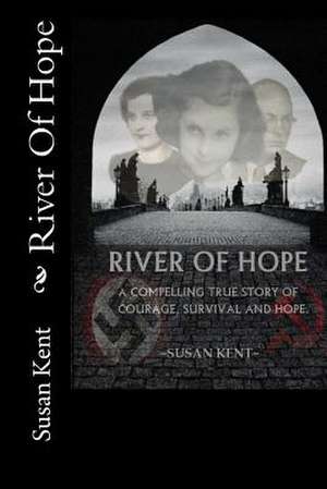 River of Hope de Susan Kent Mrs