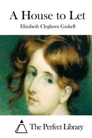 A House to Let de Elizabeth Cleghorn Gaskell