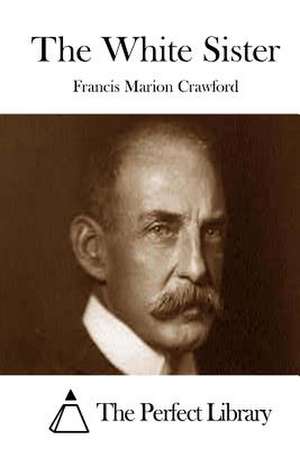 The White Sister de Francis Marion Crawford