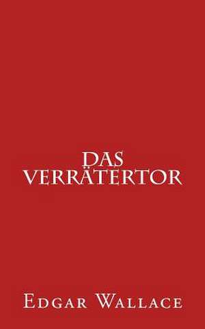 Das Verratertor de Edgar Wallace