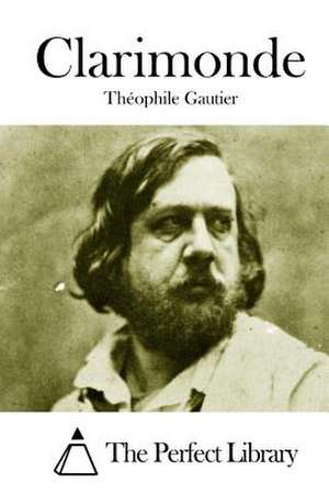 Clarimonde de Theophile Gautier