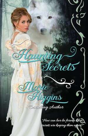 Haunting Secrets de Marie Higgins