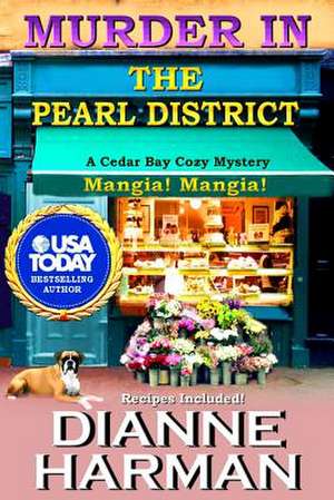 Murder in the Pearl District de Dianne Harman