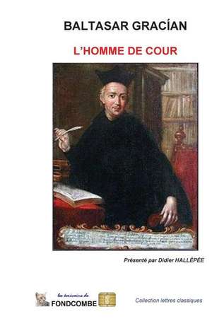 L'Homme de Cour de Baltasar Gracian