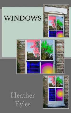 Windows de Heather Eyles