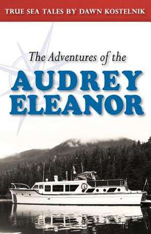 The Adventures of the Audrey Eleanor de Dawn Kostelnik