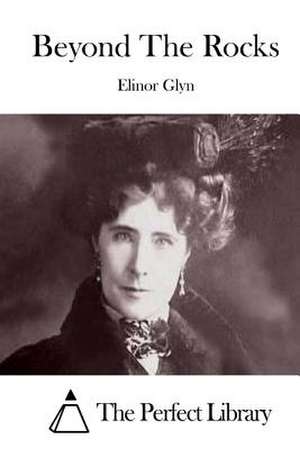 Beyond the Rocks de Elinor Glyn