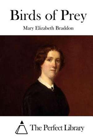 Birds of Prey de Mary Elizabeth Braddon