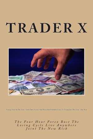 Trading Forex in the Zone de Trader X