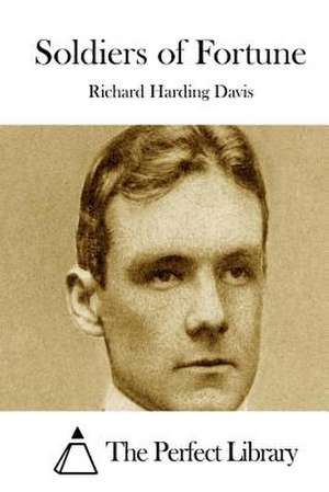 Soldiers of Fortune de Richard Harding Davis